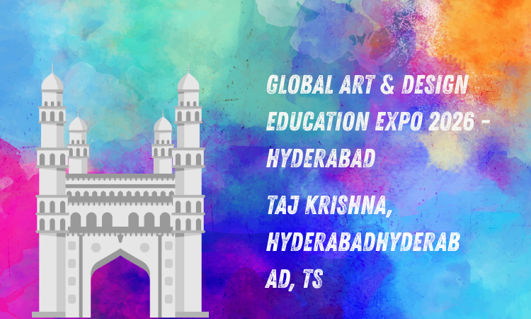 Global Art & Design Education Expo 2026 - Hyderabad