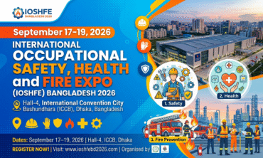 International Occupational Safety, Health and Fire Expo (IOSHFE) Bangladesh 2026