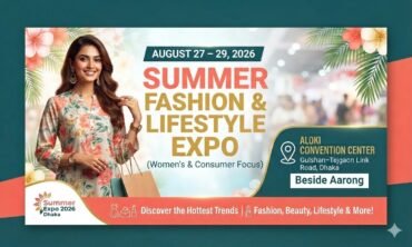 Summer Fashion & Lifestyle Expo (Women’s & Consumer Focus) Bangladesh 2026
