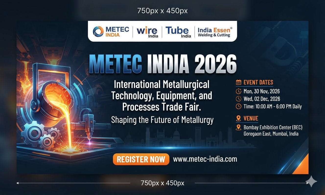 METEC India 2026 - Metallurgical Technology, Processes and Metal Products