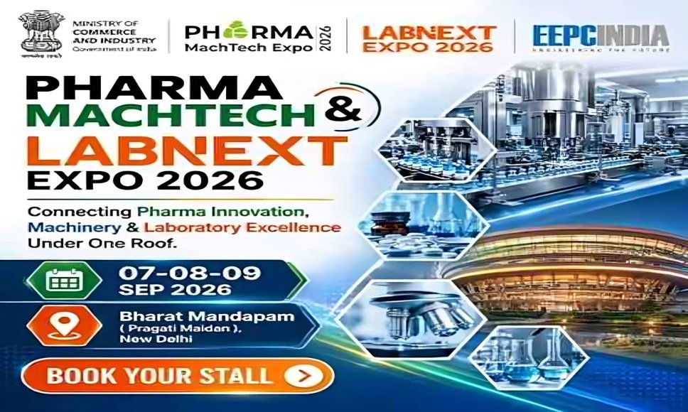 Pharma MachTech LabNext Expo 2026 scheduled from 7 to 9 September, 2026 at Bharat Mandapam, New Delhi
